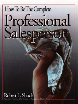 cover image of How to Be the Complete Professional Salesperson